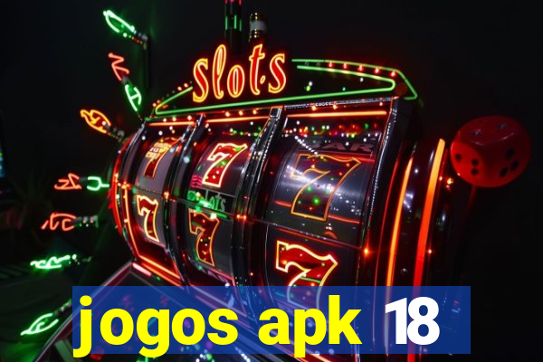 jogos apk 18